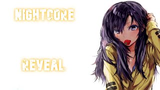 Nightcore  Reveal