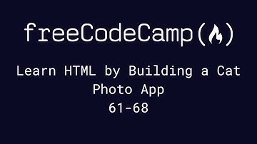 freeCodeCamp - Learn HTML by Building a Cat Photo App (61-68)