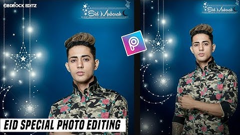 Eid Special Photo Editing Tutorial In Picsart | Eid Mubarak Photo Editing 2020