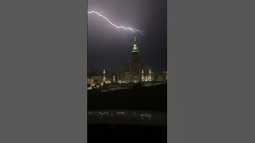 Lightning at macca tower |Havey Rain 🌧️ with Thunder & lightning 🌩 at Mecca in Saudi Arabia 🇸🇦