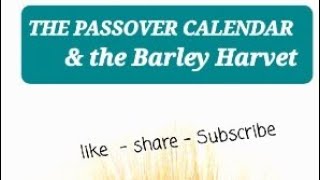 PASSOVER CALENDAR EXPLAINED | THE BARLEY HARVEST |  - GYC COMMUNITY