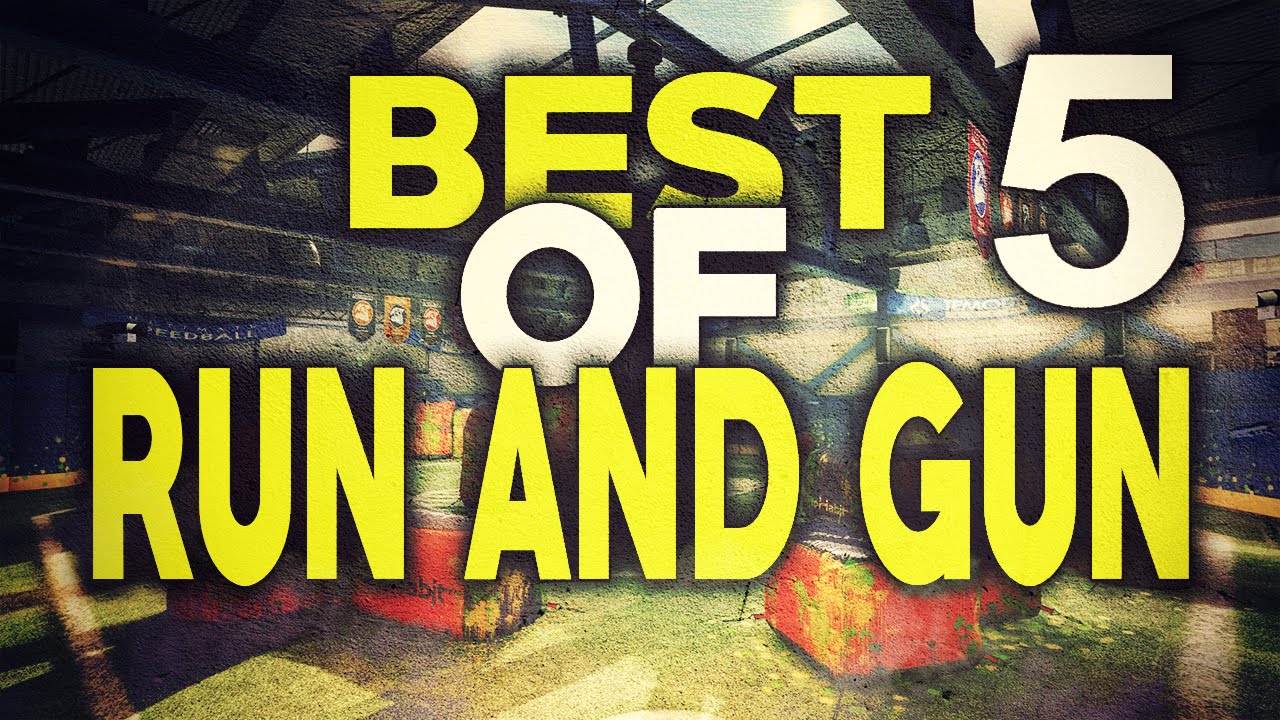 Best Of Run And Gun 5 YouTube
