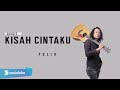 FELIX IRWAN - KISAH CINTAKU (OFFICIAL MUSIC VIDEO)