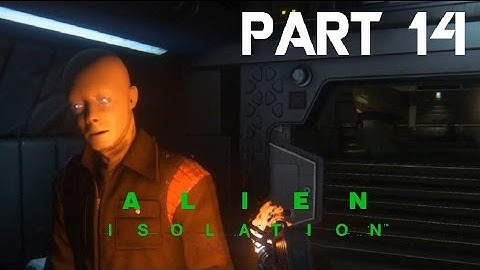 Alien Isolation - Game Walkthrough - Part 14 - The Plan - (XboxOne/PS4) [HD]