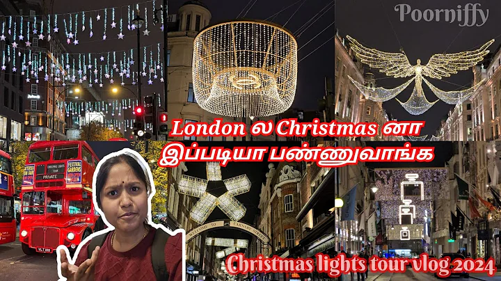 London ல Christmas னா இப்படியா பண்ணுவாங்க - London Christmas lights tour 2024 vlog | Poorniffy