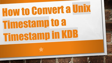 How to Convert a Unix Timestamp to a Timestamp in KDB