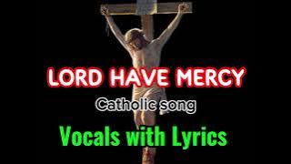 Lord Have Mercy - Vocals with Lyrics 