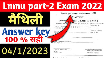 Lnmu part 2 MB Maithili (50 marks) Answer key  2022| lnmu part 2 )50 marks) answer key 2022
