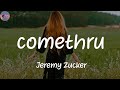 comethru (with Bea Miller) - Jeremy Zucker (Lyrics)