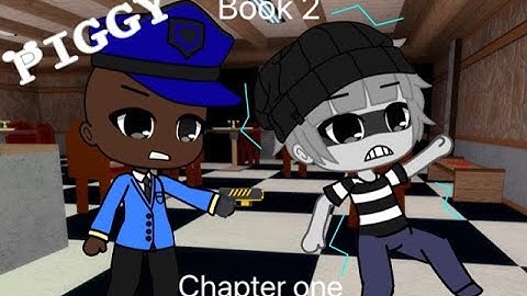 Plotagon piggy but with Gacha instead of plotagon.book 2.Chapter 1