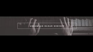 Elxan Sirinov - Axsamlar | Azərbaycan Mahnısı | Azerbaijan Music | Азербайджанская музыка Resimi