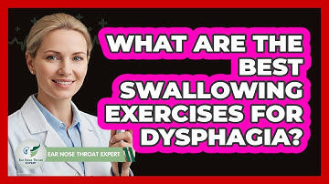 What Are The Best Swallowing Exercises For Dysphagia? - Ear Nose Throat Expert