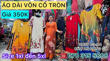 ÁO DÀI VÔN CỔ TRÒN MỚI VỀ HOA MỚI 350K tại RUBY B3-B4 CHỢ AN ĐÔNG #damtrungnien #choandong 