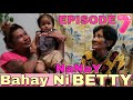 Episode 7 | Ang bagong bahay ni nanay Betty | Erika Embang