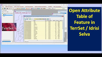 How To Open Attribute Table Of Feature In Terrset Idrisi Selva