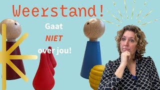 Ervaar je weerstand? Het gaat NIET over jou. Hoe ga je om met weerstand?