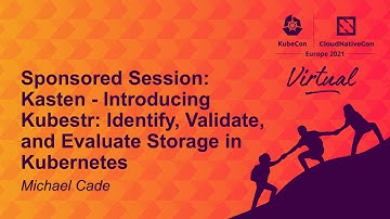 Sponsored Session: Kasten - Introducing Kubestr: Identify, Validate, & Evaluate Storage in Kubern...
