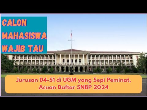 Jurusan D4-S1 di UGM yang Sepi Peminat, Acuan Daftar SNBP 2024