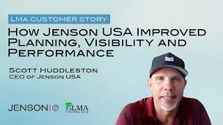 LMA Customer Story - How Jenson USA Improved Planning Visibility Performance CEO Scot Huddleston