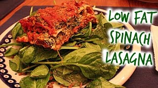LOW FAT SPINACH LASAGNA - VEGAN RECIPE