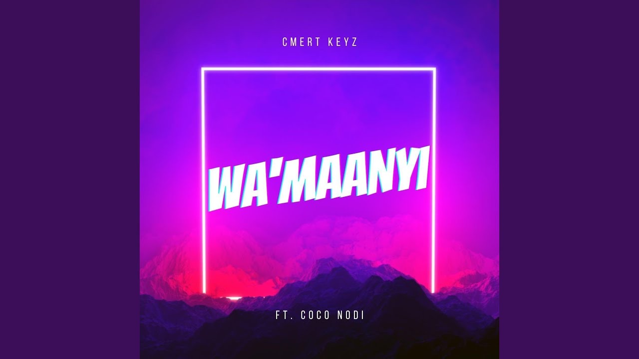 YouTube पर Wa Maanyi (feat. Coco Nodi) देखें