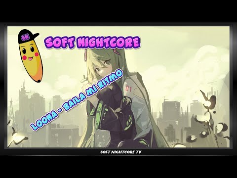SOFT NIGHTCORE: Loona