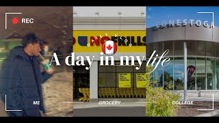 A Day in at International Student CA| Itna mehenga ration|Conestoga College|Grocery Price Vlog 🇨🇦