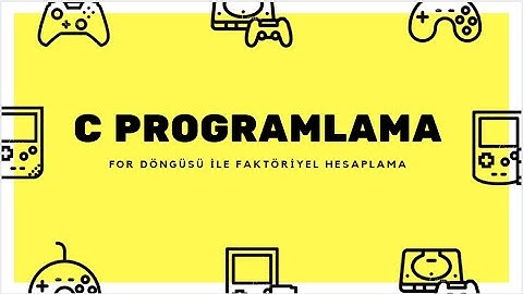 C Programlama Dersleri #21. For Döngüsü ile FAKTÖRİYEL Hesaplama