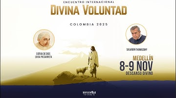 1 | ENCUENTRO INTERNACIONAL DIVINA VOLUNTAD | MEDELLÍN - COLOMBIA