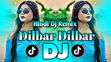 Dilbar Dilbar Dj Remix | TikTok | Hindi Viral Dj Song 2025 | Hindi New Dj gana 2025 | Dj Hindi Remix