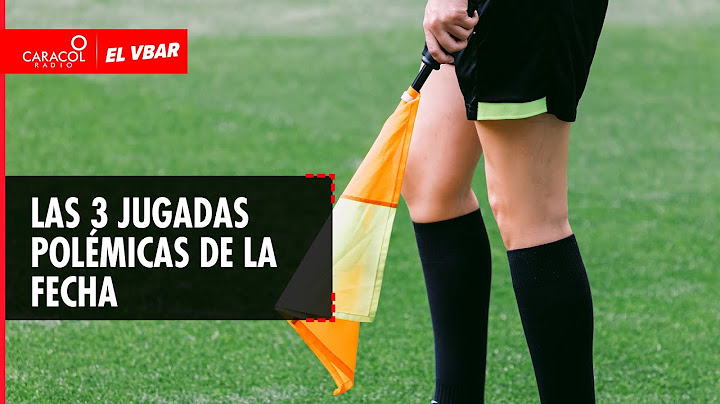 🔴 EL VBAR - Las 3 jugadas polémicas de la fecha