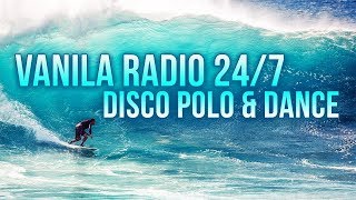 Download lagu VANILA RADIO HITY DISCO POLO 24 7 VANILA RADIO HITY DISCO POLO 24 7