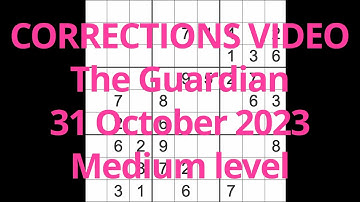 Corrections video The Guardian sudoku 31 October 2023 Medium level