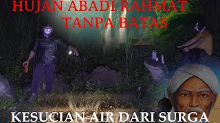 Download Lagu HUJAN TURUN DARI SURGA-SATU TITIK DISETIAP MALAM,AIR SUCI PEMBAWA BERKAH MP3