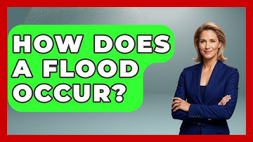 How Does A Flood Occur? - Weather Watchdog