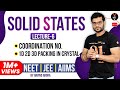 (L-6) Solid States | Coordination No.|1D 2D 3D Packing in Crystal | NEET JEE AIIMS | By Arvind Arora