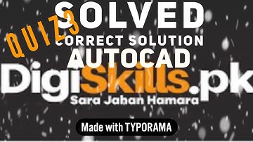 Autocad Quiz 3 Solution Batch 8 Digiskills 2020