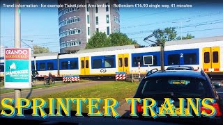 Travel information - for exemple Ticket price Amsterdam - Rotterdam €16.90 single way, 41 minutes