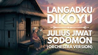 LANGADKU DIKOYU - JULIUS JIWAT SODOMON (Cover) Orchestra Version