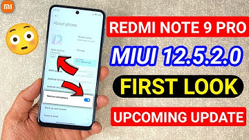 REDMI NOTE 9 PRO MIUI 12.5.2.0 NEW UPCOMING UPDATE FIRST LOOK ,REDMI NOTE 9 PRO MIUI 12.5 ENHANCED 😭