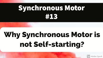 #13 Synchronous Motor -  Why is it not self starting?