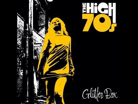 "Glitter Box" by the High 70s (official music video)