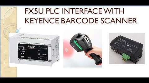 Mitsubishi FX5U PLC Interface With Keyence Barcode Scanner (SR-G100N) (SR-LR1) | Jack Automation