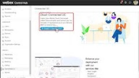 Webex Cloud-Connected UC - How to enable CCUC in Control Hub
