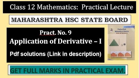 Class 12 Maths || Practical Lecture - 9 || Application of Derivative - I