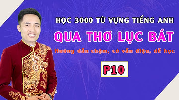 Học tiếng Anh | 3000 Từ Vựng Qua Thơ Lục Bát P10