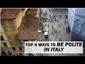 Top 4 italian ways to be polite