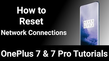 OnePlus 7 & 7 Pro | Resetting WiFi, Mobile Data, and Bluetooth