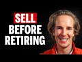 Sell These 5 Things BEFORE You Retire