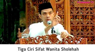 Tiga Ciri Sifat Wanita Sholehah | Ustadz Abdul Somad #Ceramah Islami